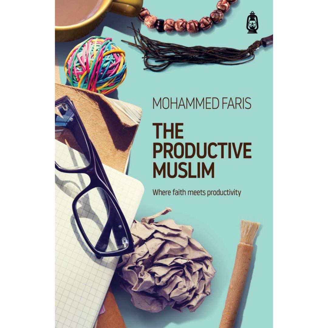 The Productive Muslim By Mohammed Faris