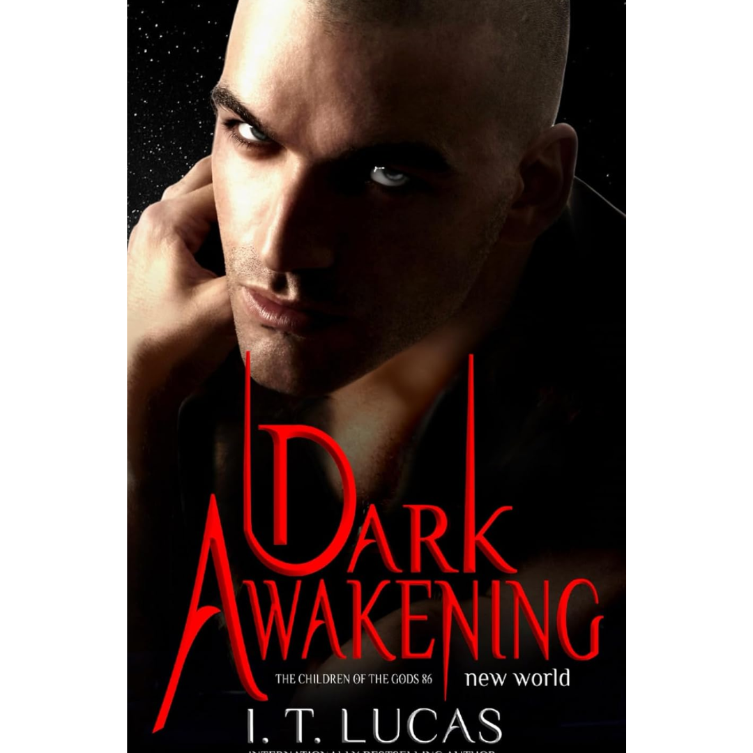 Dark Awakening: New World By I. T. Lucas
