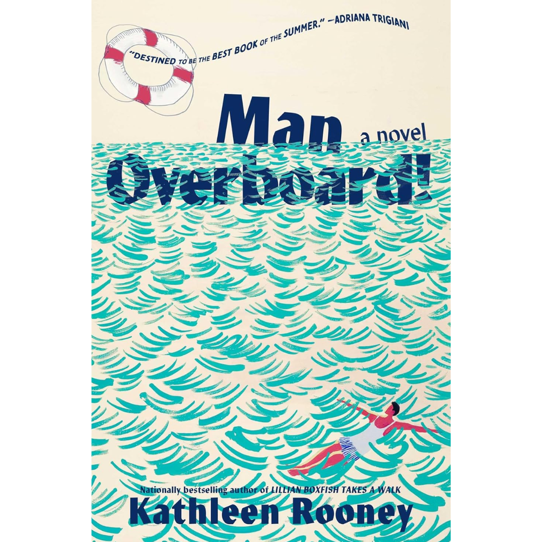 Man Overboard! By Kathleen Rooney