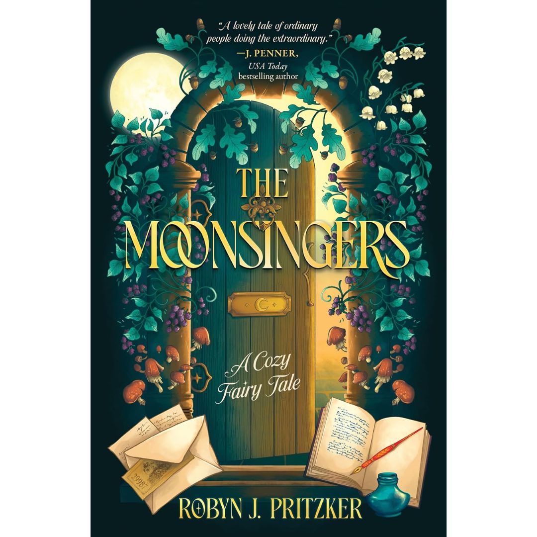 The Moonsingers: A Cozy Fairy Tale By Robyn J Pritzker