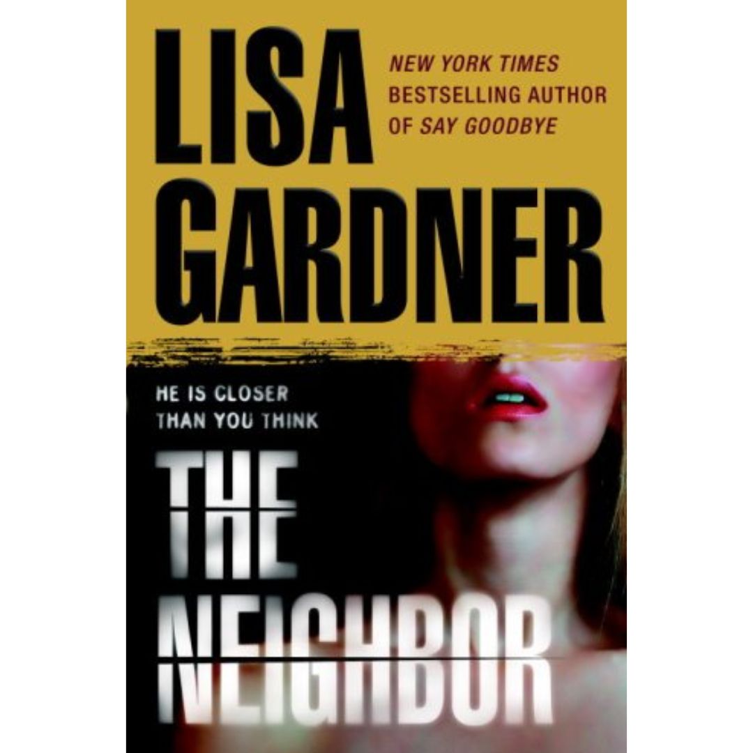 The Neighbor By Lisa Gardner