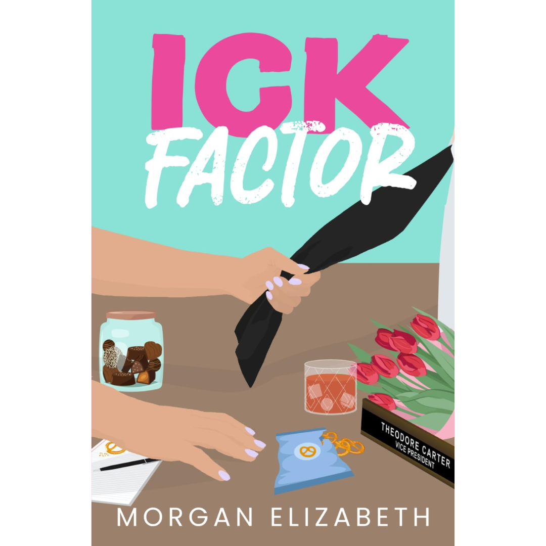 Ick Factor By Morgan Elizabeth