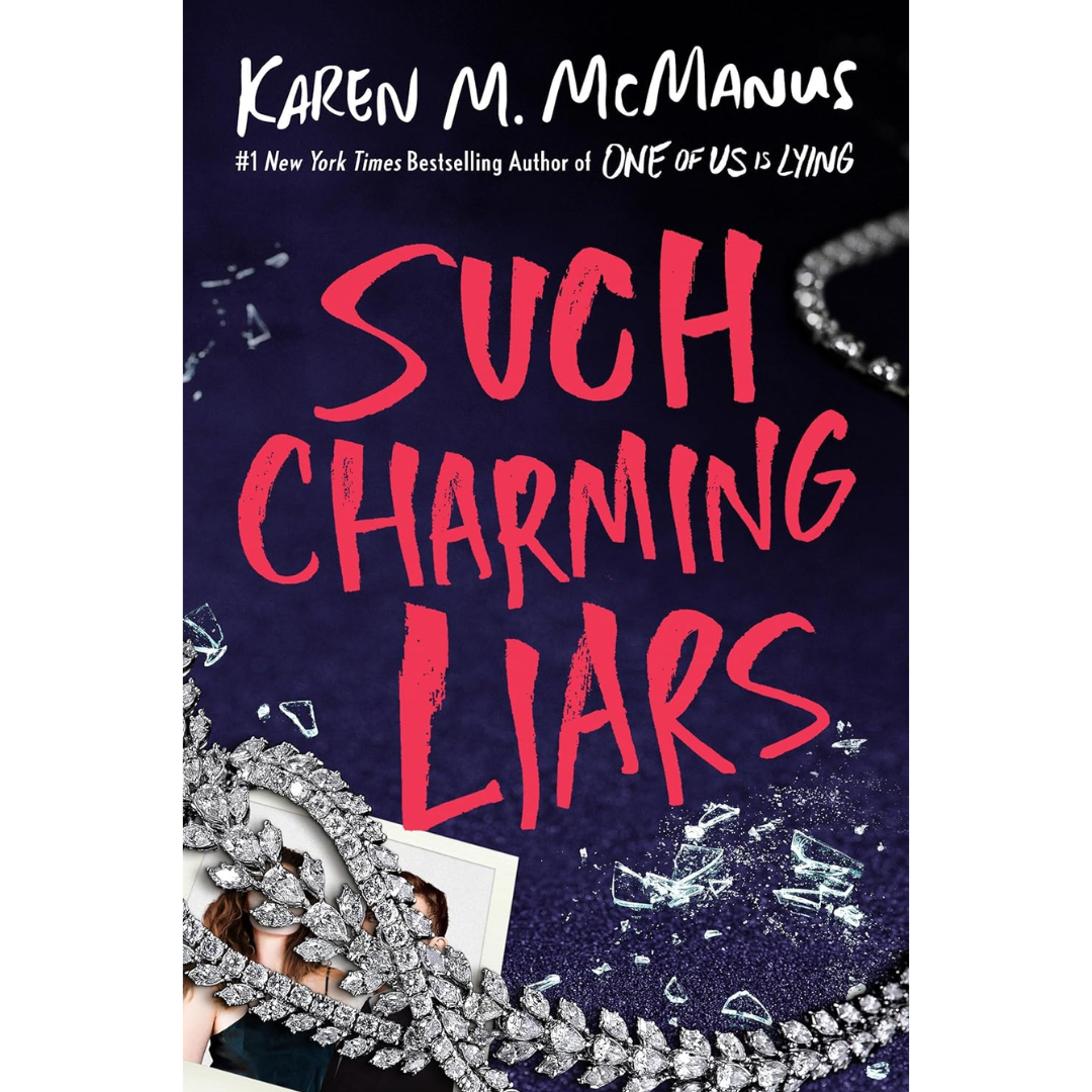 Such Charming Liars By Karen M. McManus
