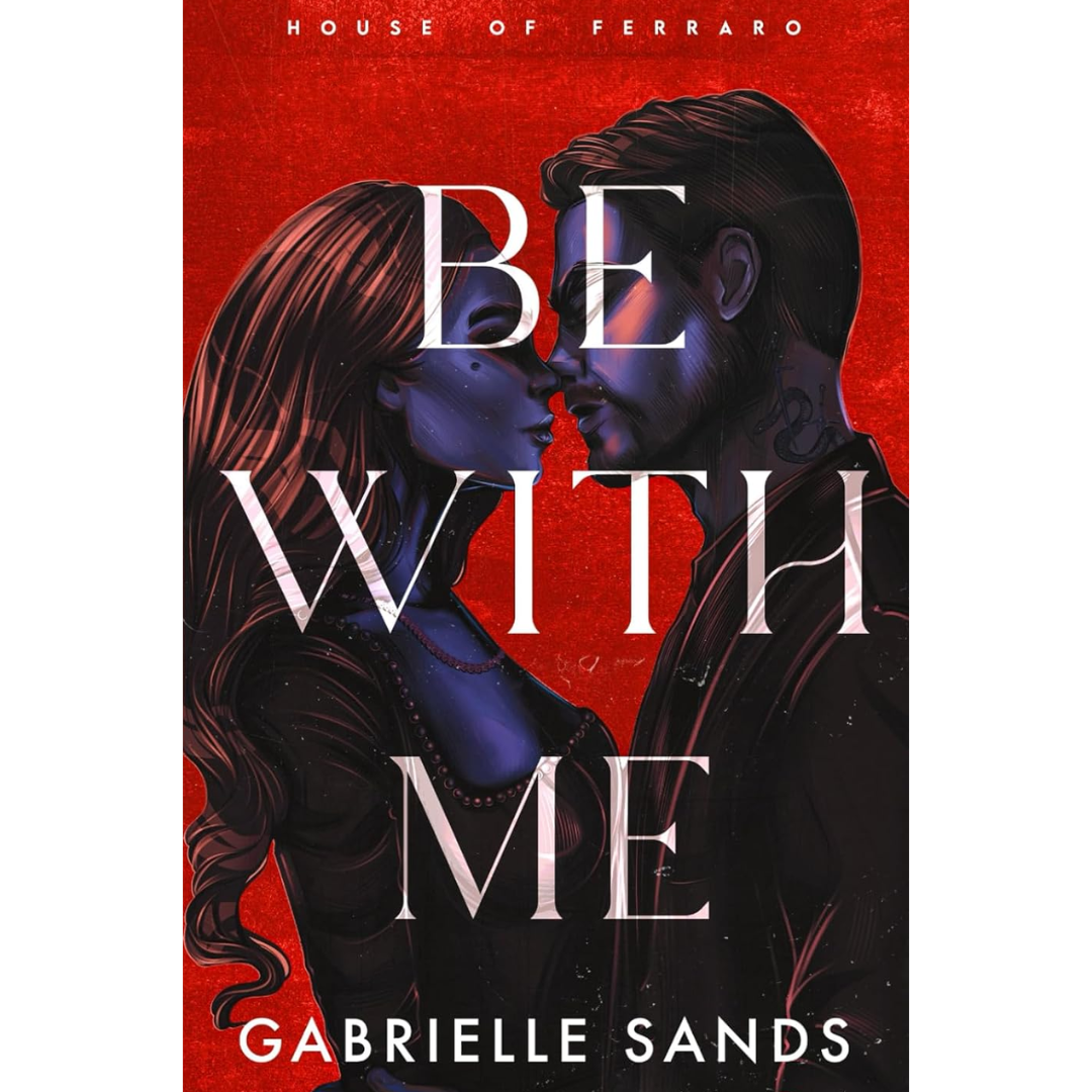 Be With Me By Gabrielle Sands