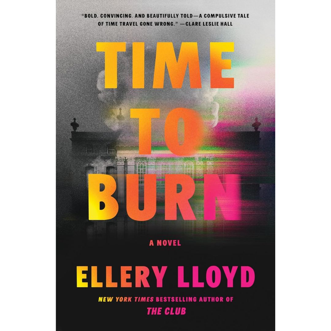 Time to Burn By Ellery Lloyd