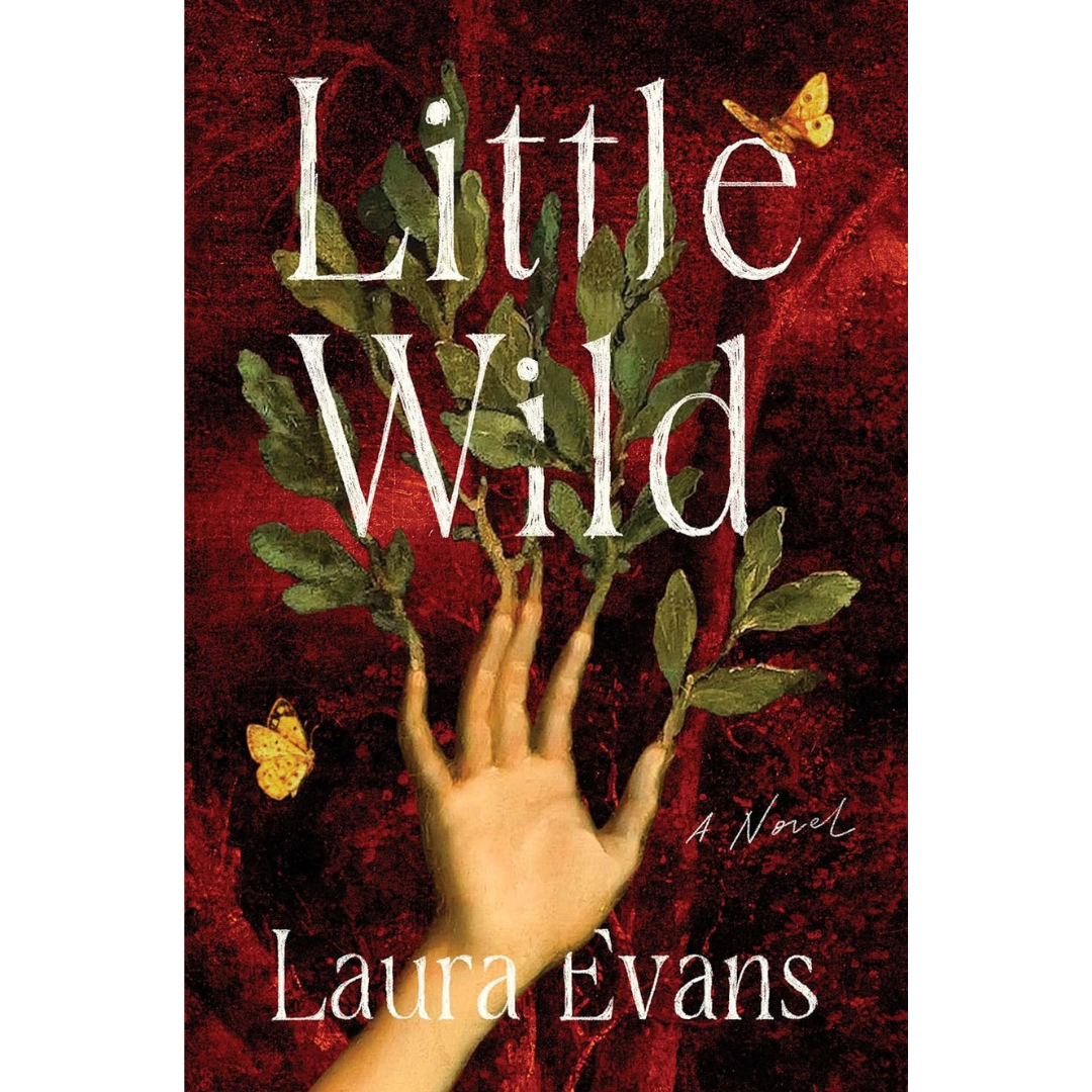 Little Wild By Laura Evans