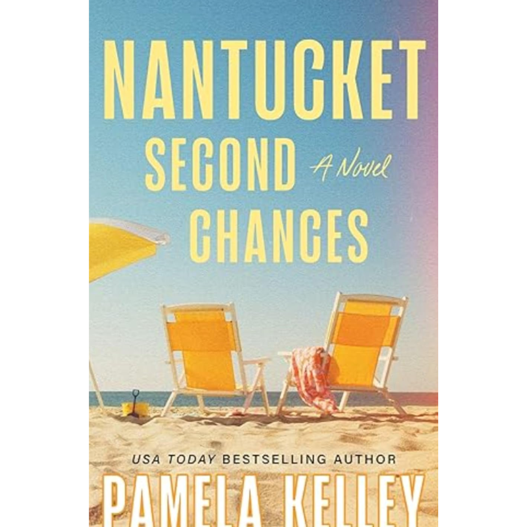 Nantucket Second Chances By Pamela M. Kelley