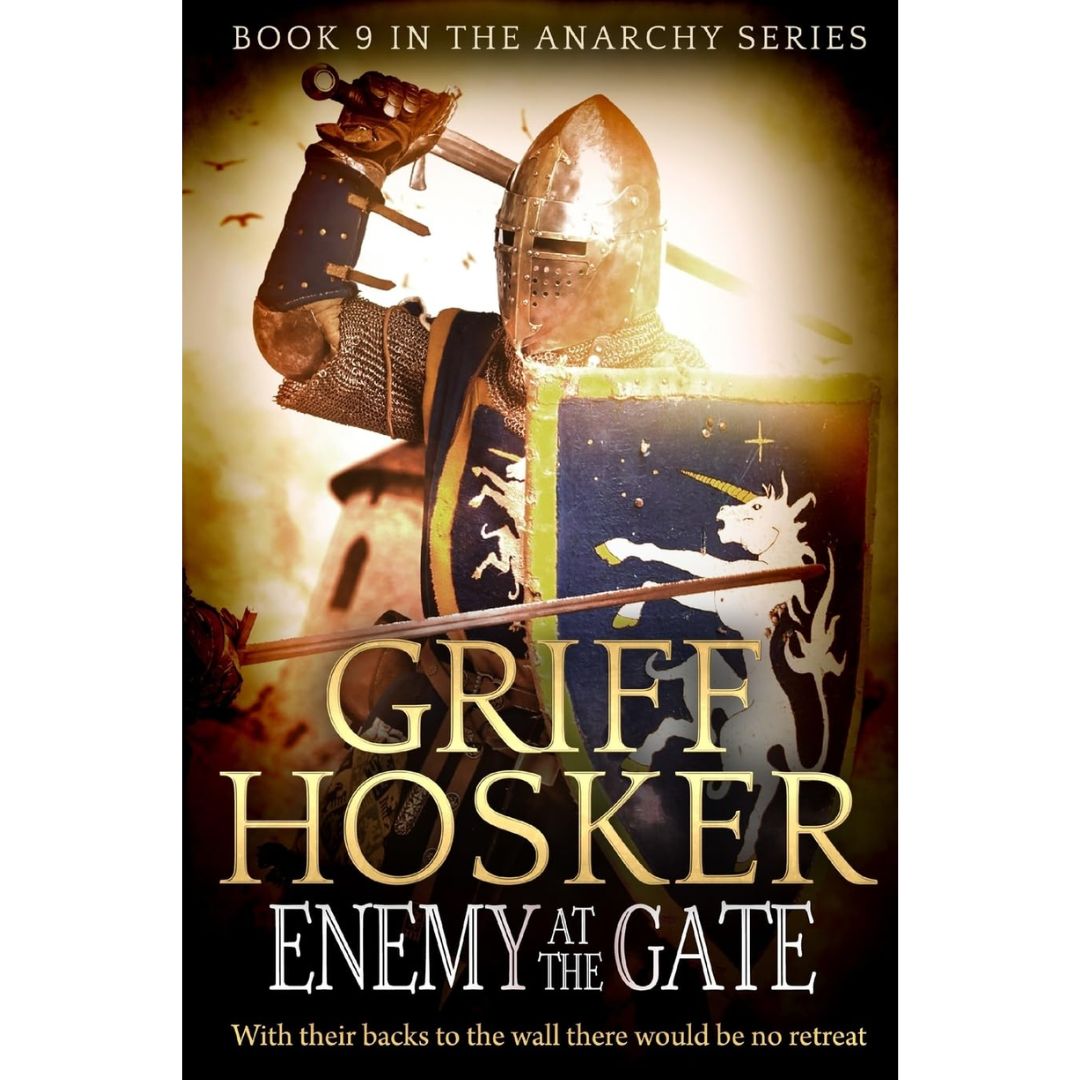 Enemy at the Gate By Griff Hosker