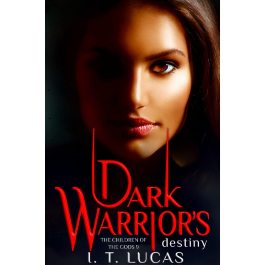 Dark Warrior's Destiny By I. T. Lucas