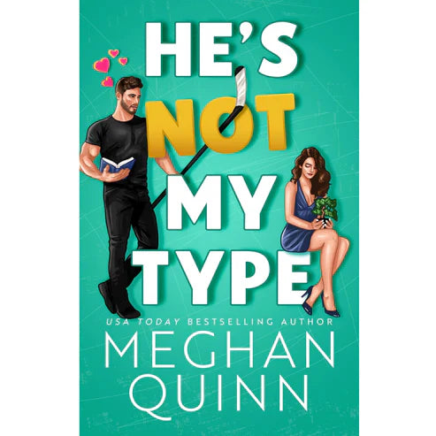 He's Not My Type by Meghan Quinn