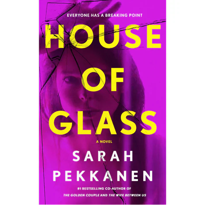 House of Glass by Sarah Pekkanen