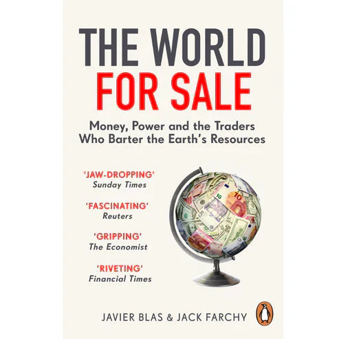 The World for Sale By Javier Blas , Jack Farchy
