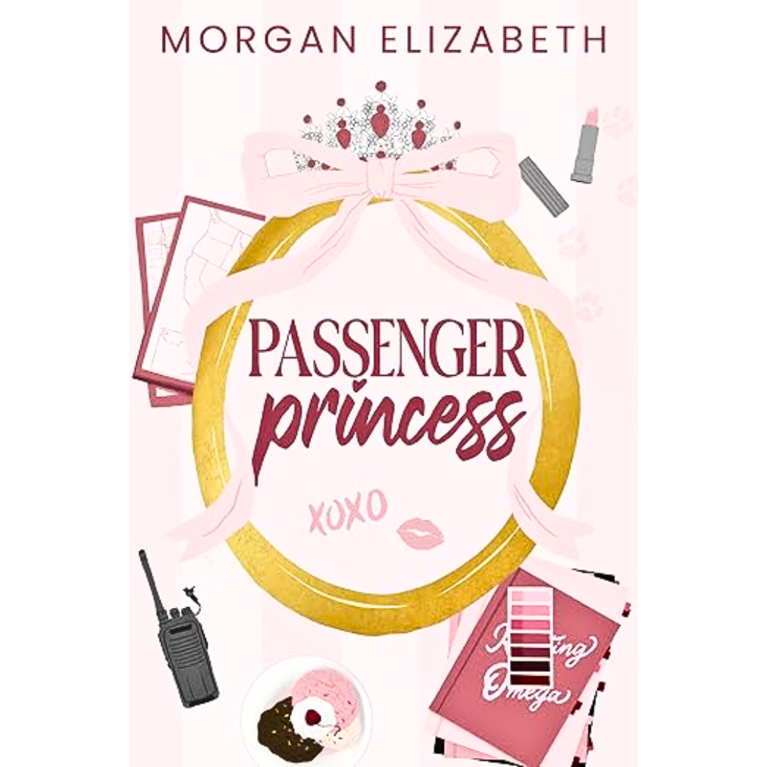 Passenger Princess By Morgan Elizabeth