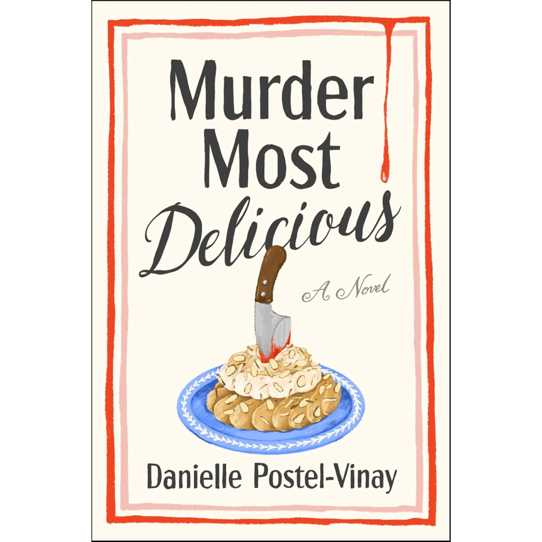 Murder Most Delicious By Danielle Postel-Vinay
