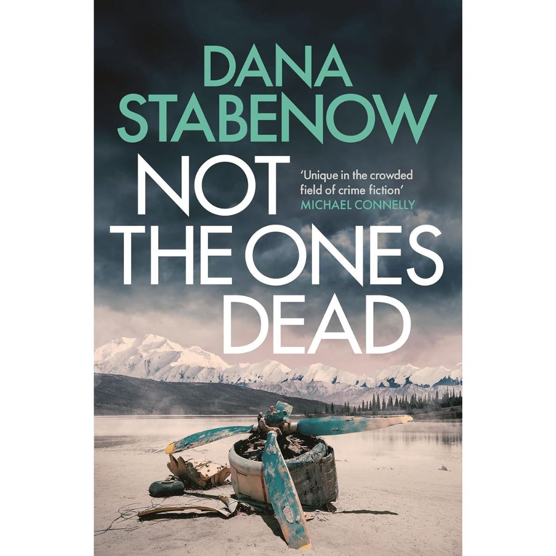 Not the Ones Dead By Dana Stabenow