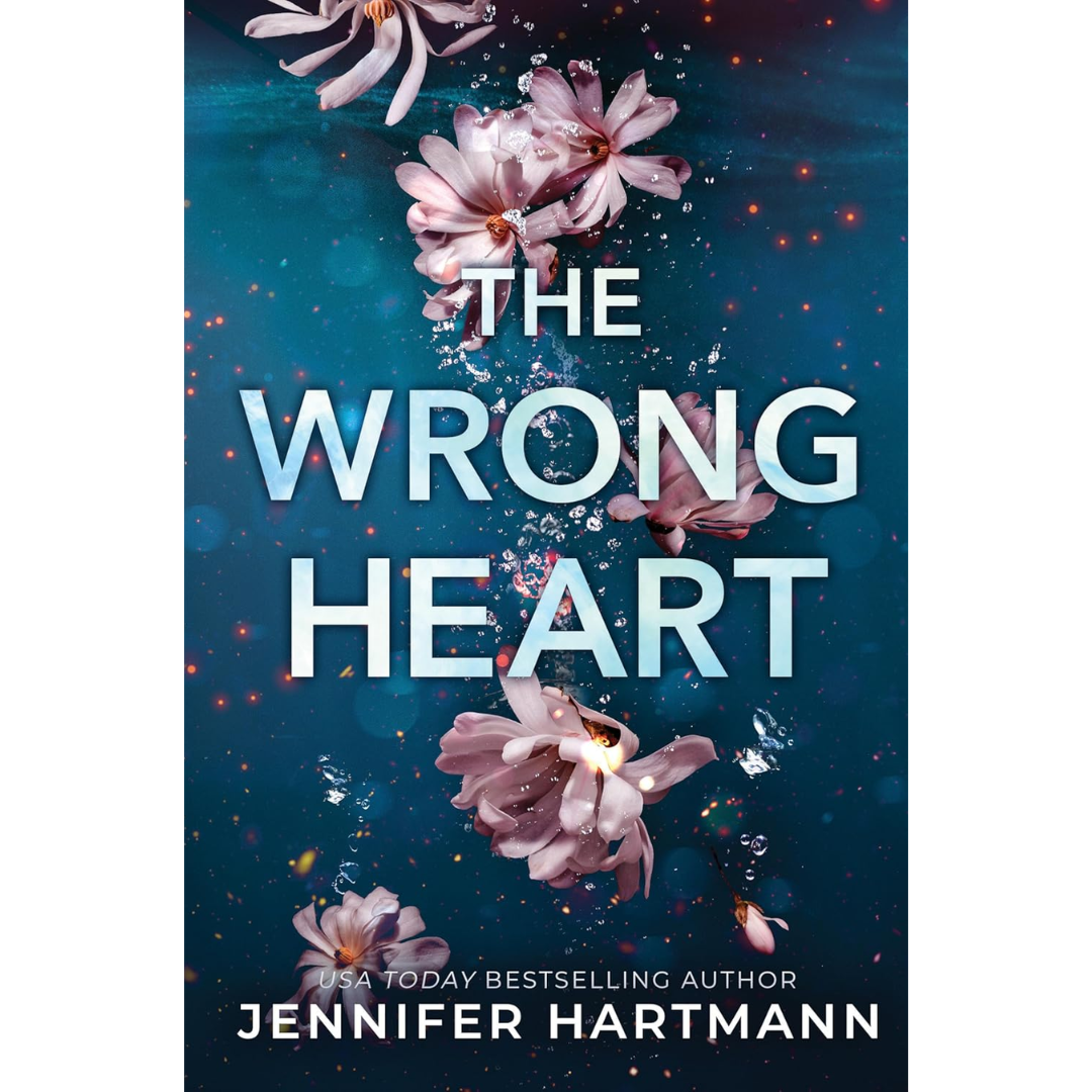 The Wrong Heart By Jennifer Hartmann