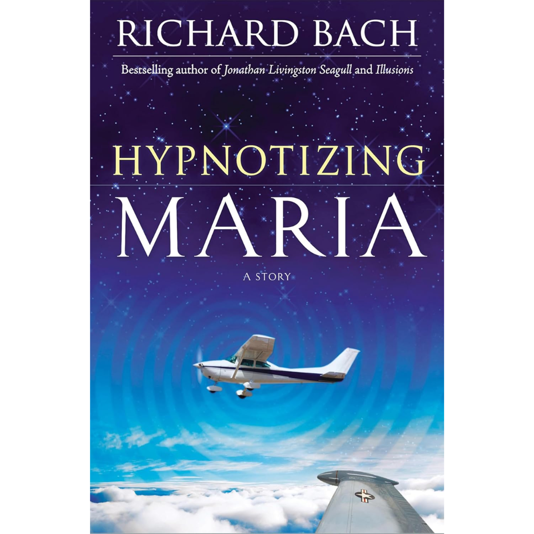 Hypnotizing Maria By Richard Bach