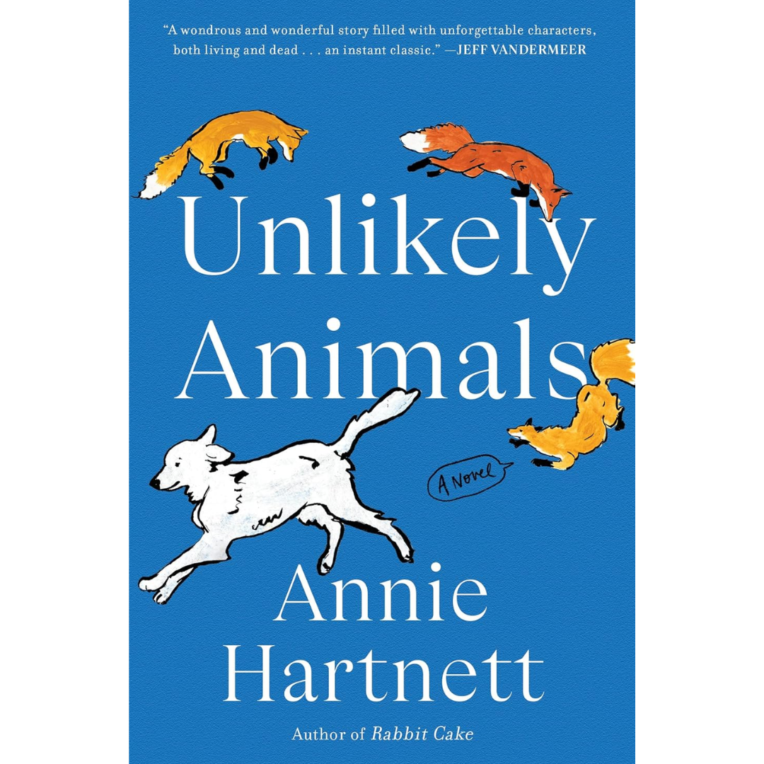 Unlikely Animals By Annie Hartnett