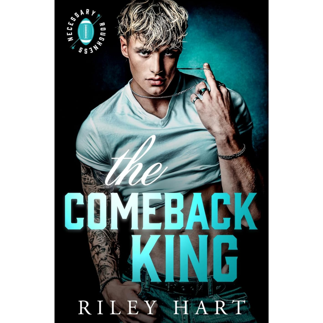 The Comeback King By Riley Hart