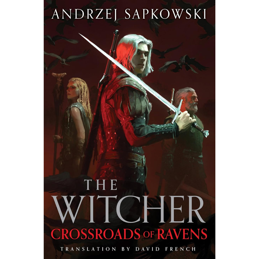 Crossroads of Ravens By Andrzej Sapkowski