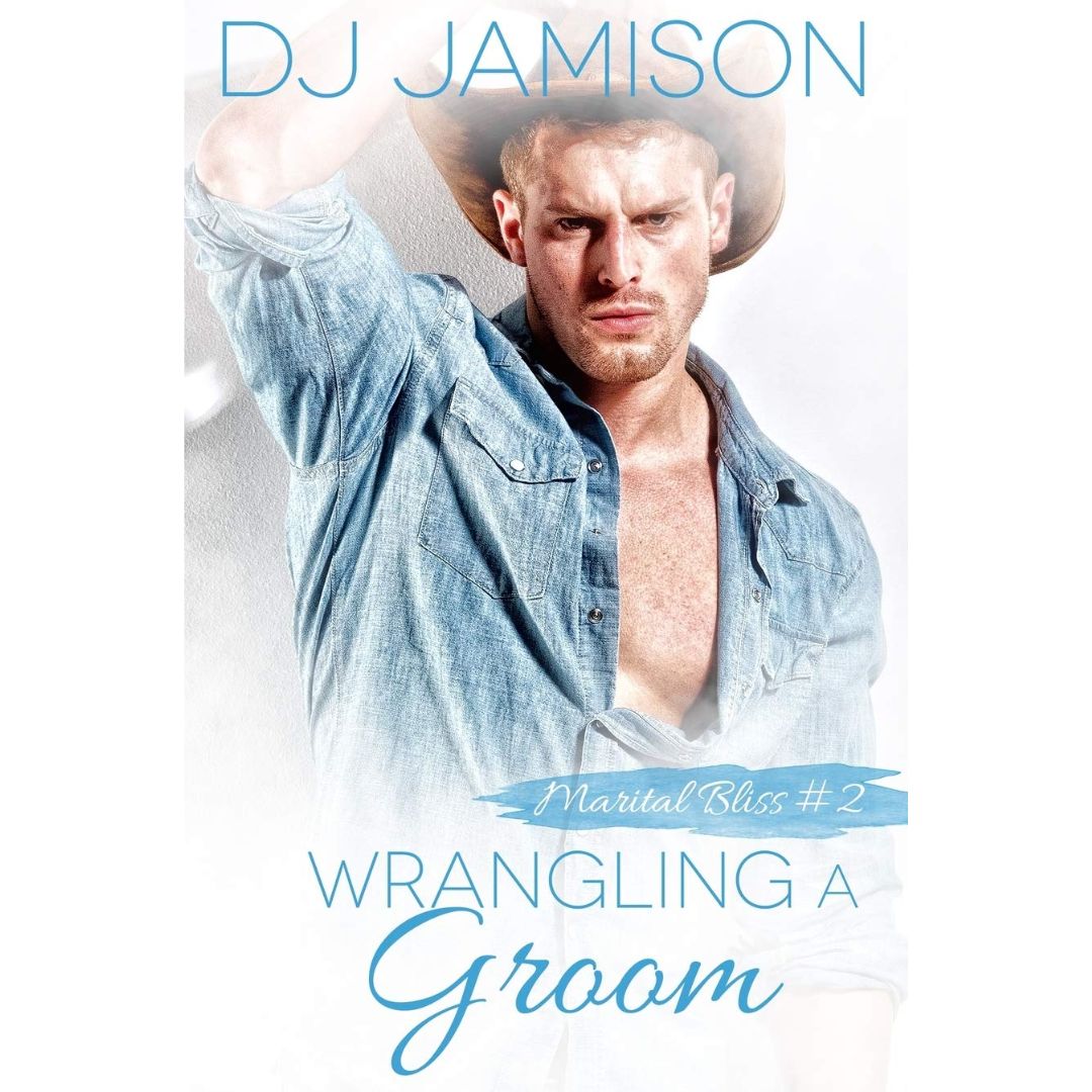 Wrangling a Groom By DJ Jamison