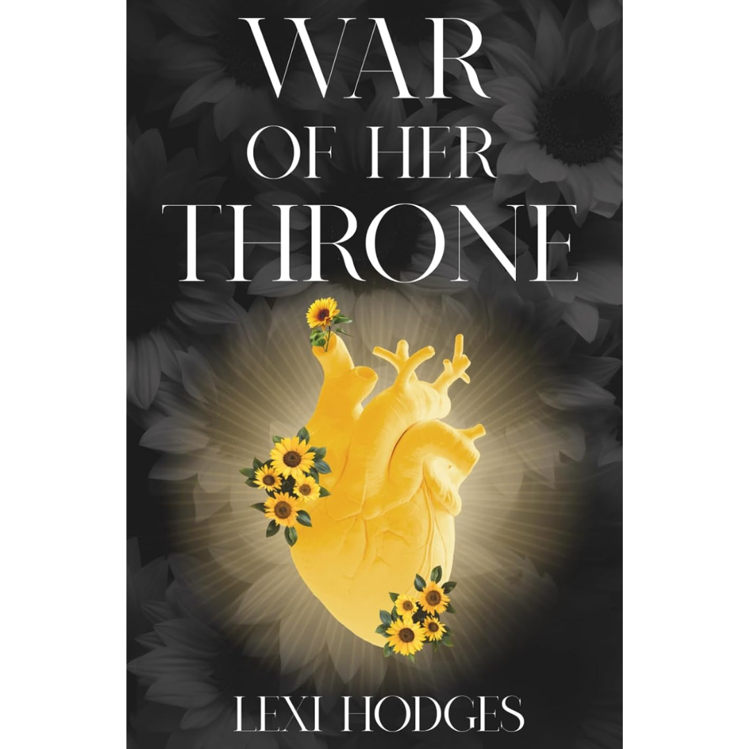 War of Her Throne By Lexi Hodges