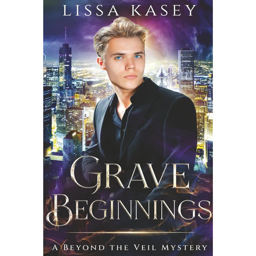 Grave Beginnings By Lissa Kasey