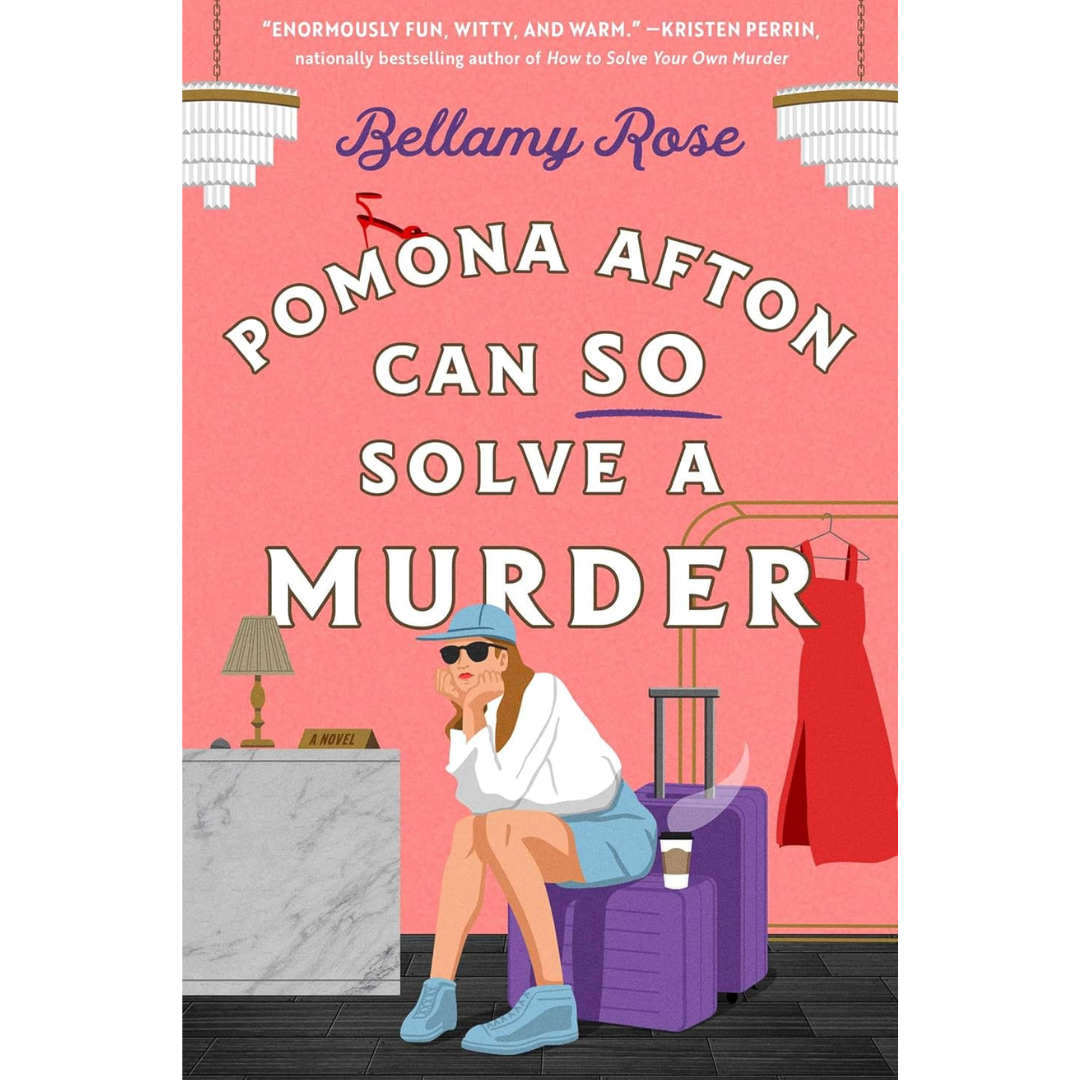 Pomona Afton Can So Solve a Murder By Bellamy Rose