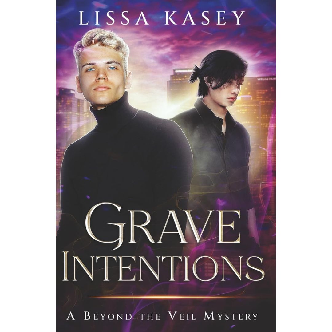 Grave Intentions By Lissa Kasey