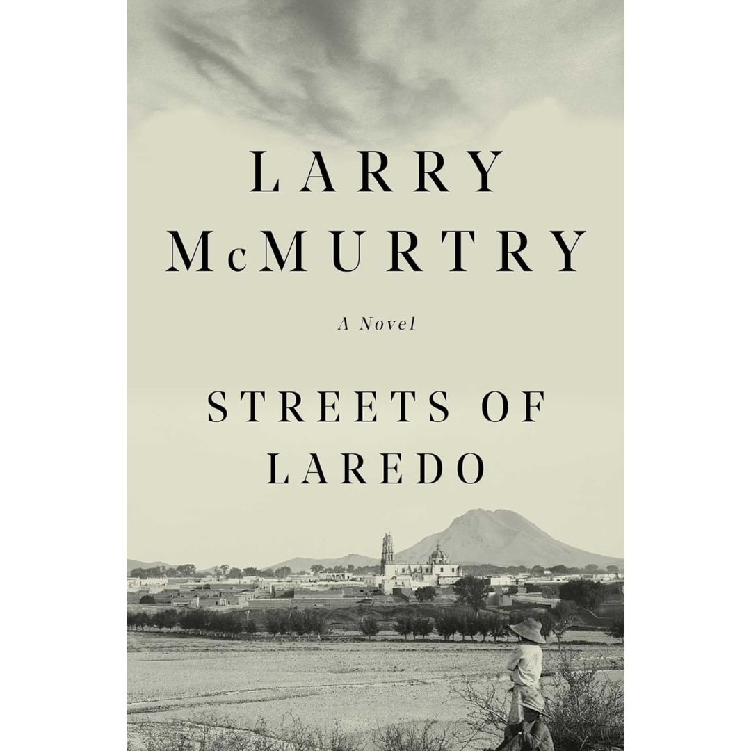 Streets Of Laredo By Larry McMurtry