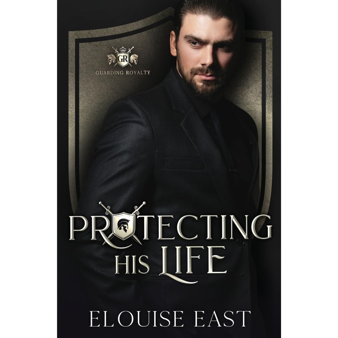 Protecting his Life By Elouise East