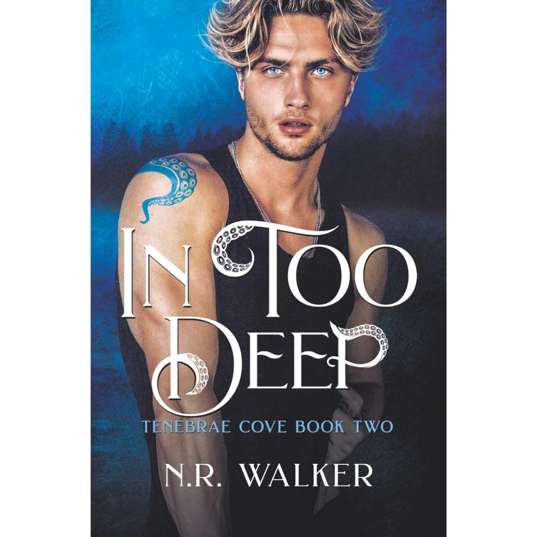 In Too Deep By N.R. Walker
