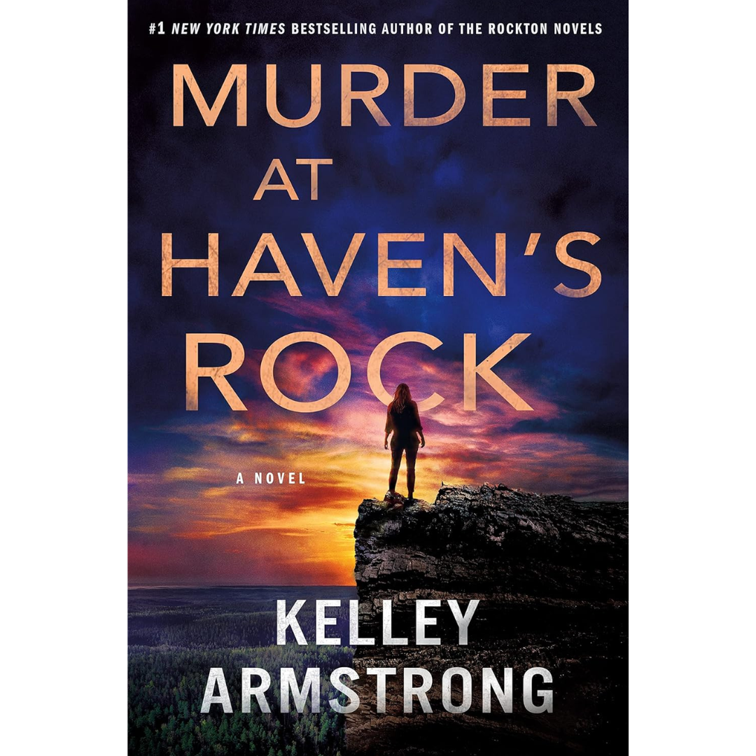 Murder at Haven's Rock: By Kelley Armstrong