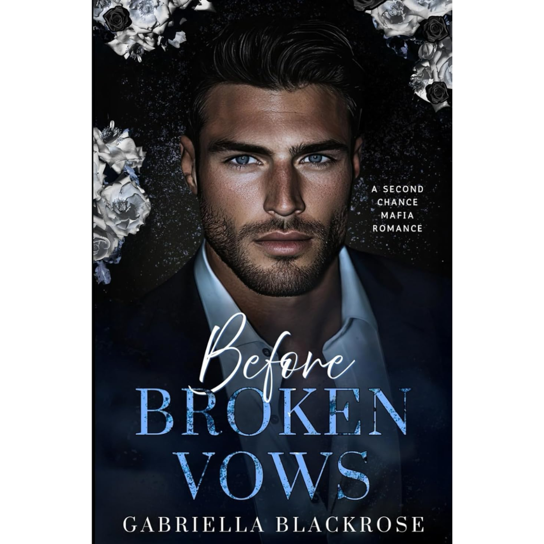 Before Broken Vows By Gabriella Blackrose