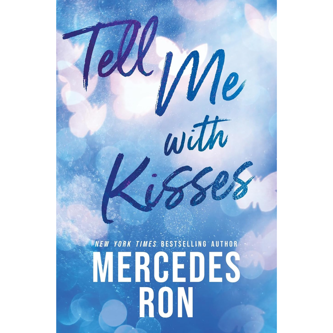Tell Me with Kisses By Mercedes Ron