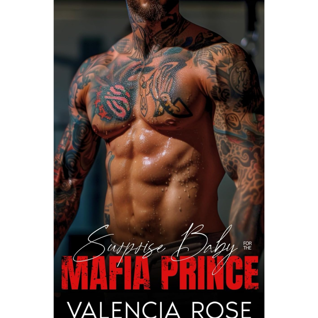 Surprise Baby For The Mafia Prince By Valencia Rose