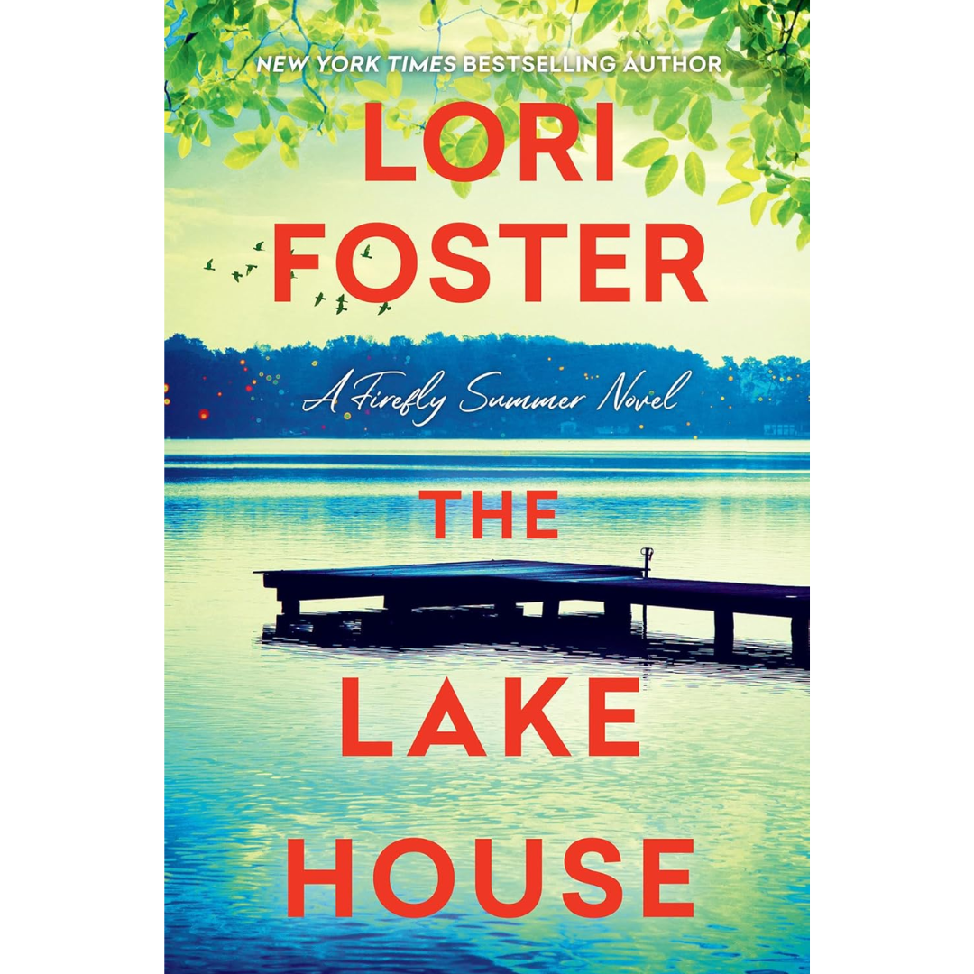 The Lake House By Lori Foster
