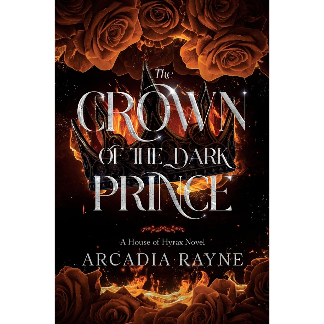 The Crown of the Dark Prince By Arcadia Rayne