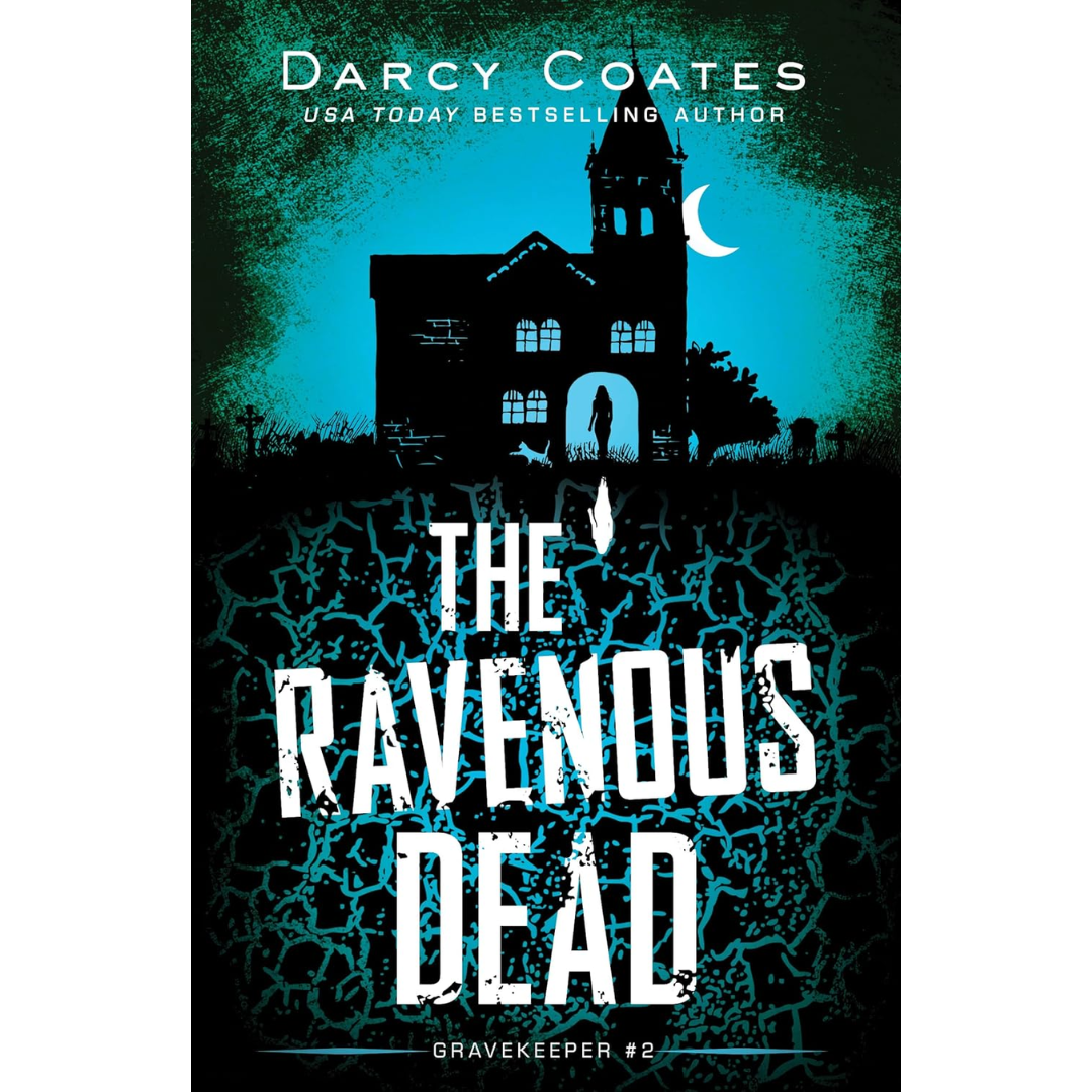 The Ravenous Dead By Darcy Coates
