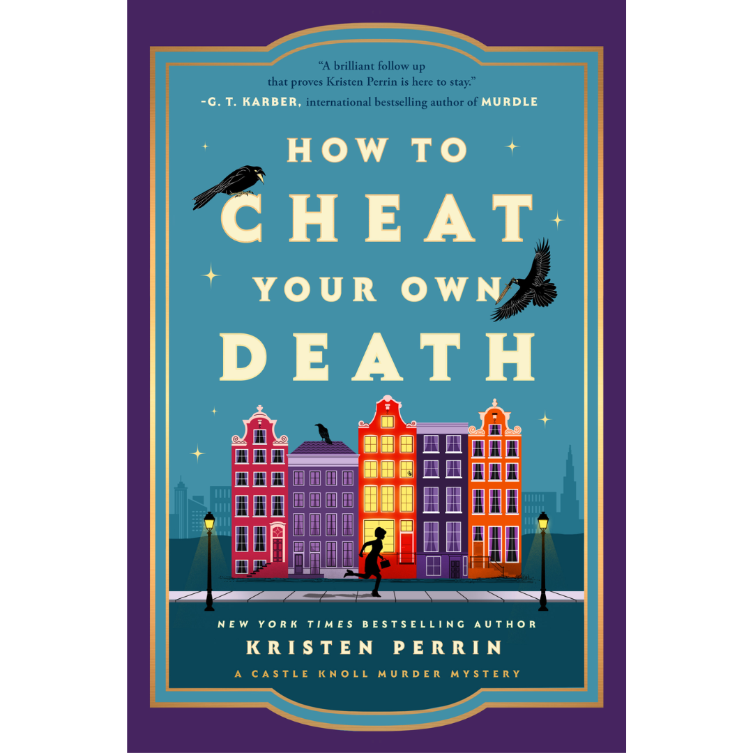 How to Cheat Your Own Death By Kristen Perrin
