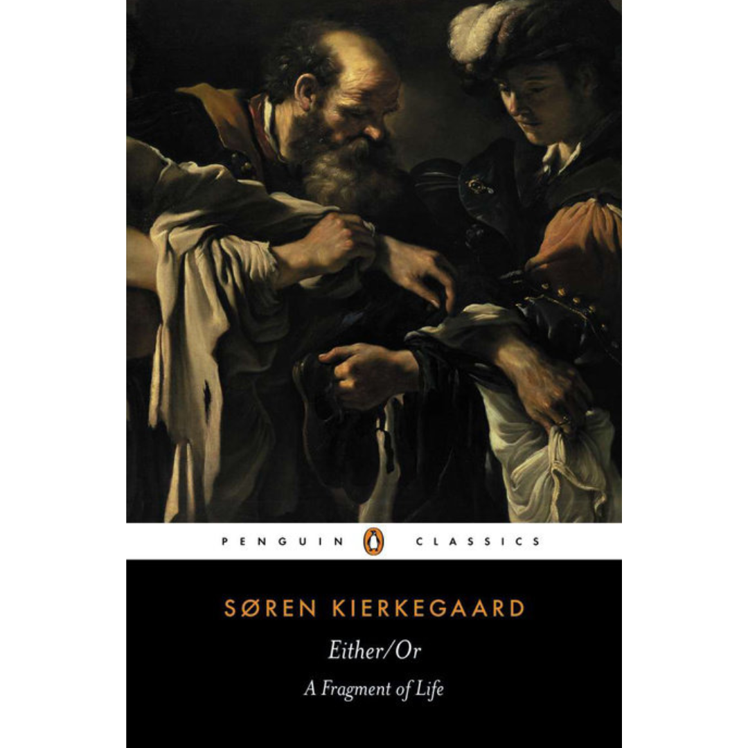 Either/Or: A Fragment of Life By Søren Kierkegaard