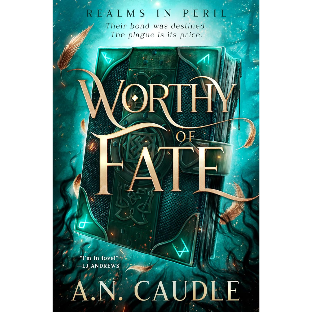 Worthy of Fate By A.N. Caudle