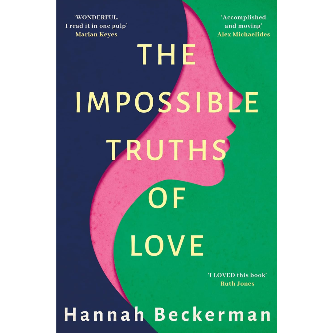 The Impossible Truths of Love By Hannah Beckerman