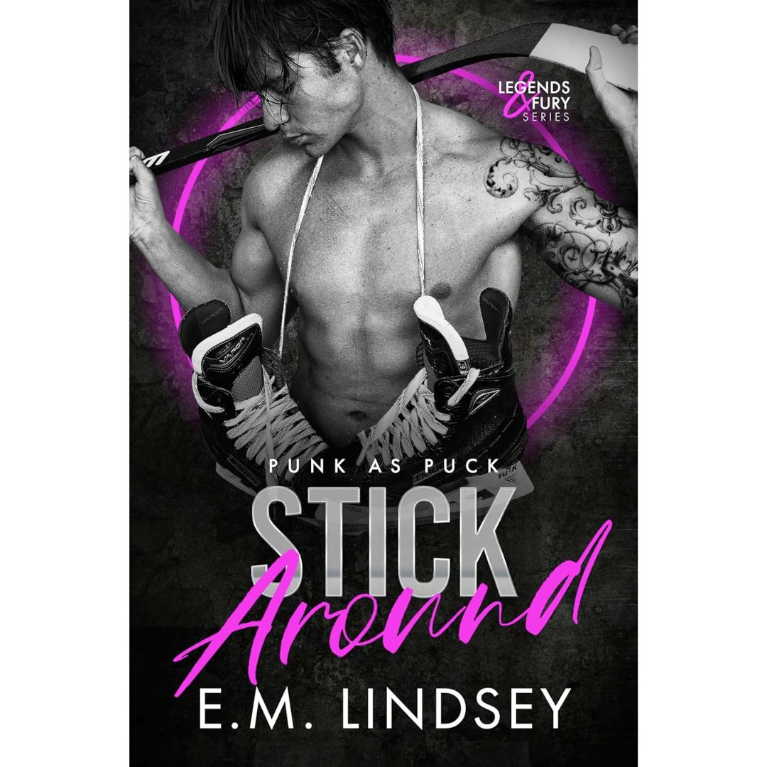 Stick Around By E.M. Lindsey