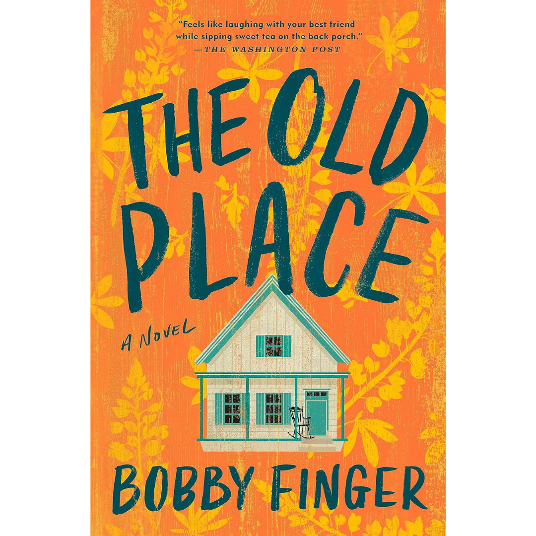 The Old Place By Bobby Finger