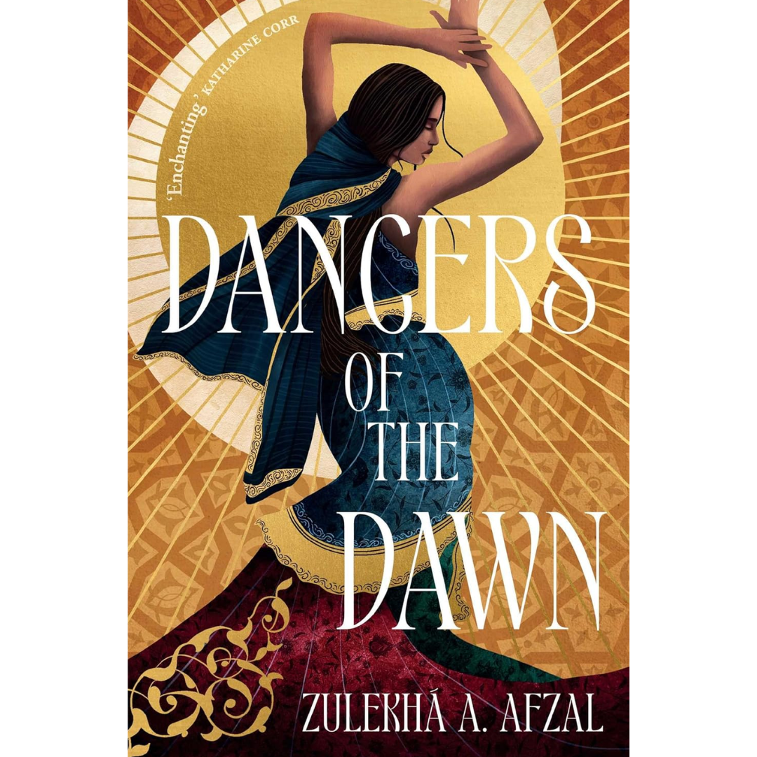 Dancers of the Dawn By Zulekhá Afzal