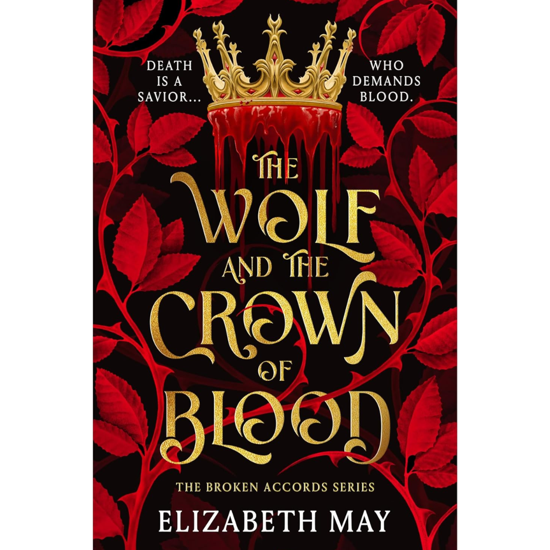 The Wolf and the Crown of Blood By Elizabeth May