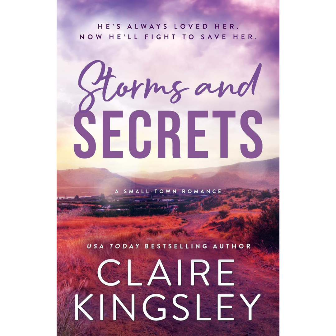 Storms and Secrets By Claire Kingsley