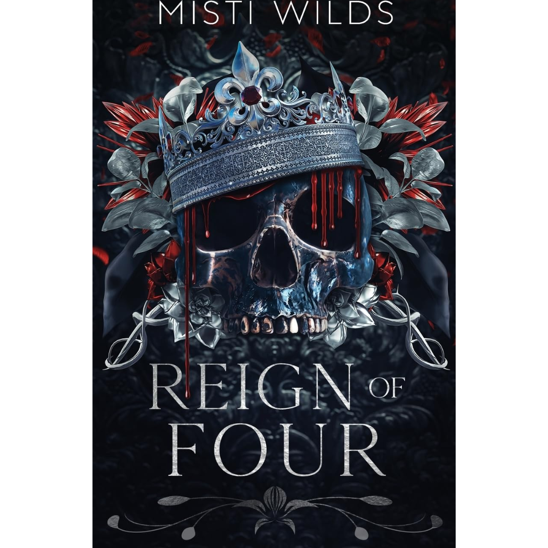 Reign of Four By Misti Wilds