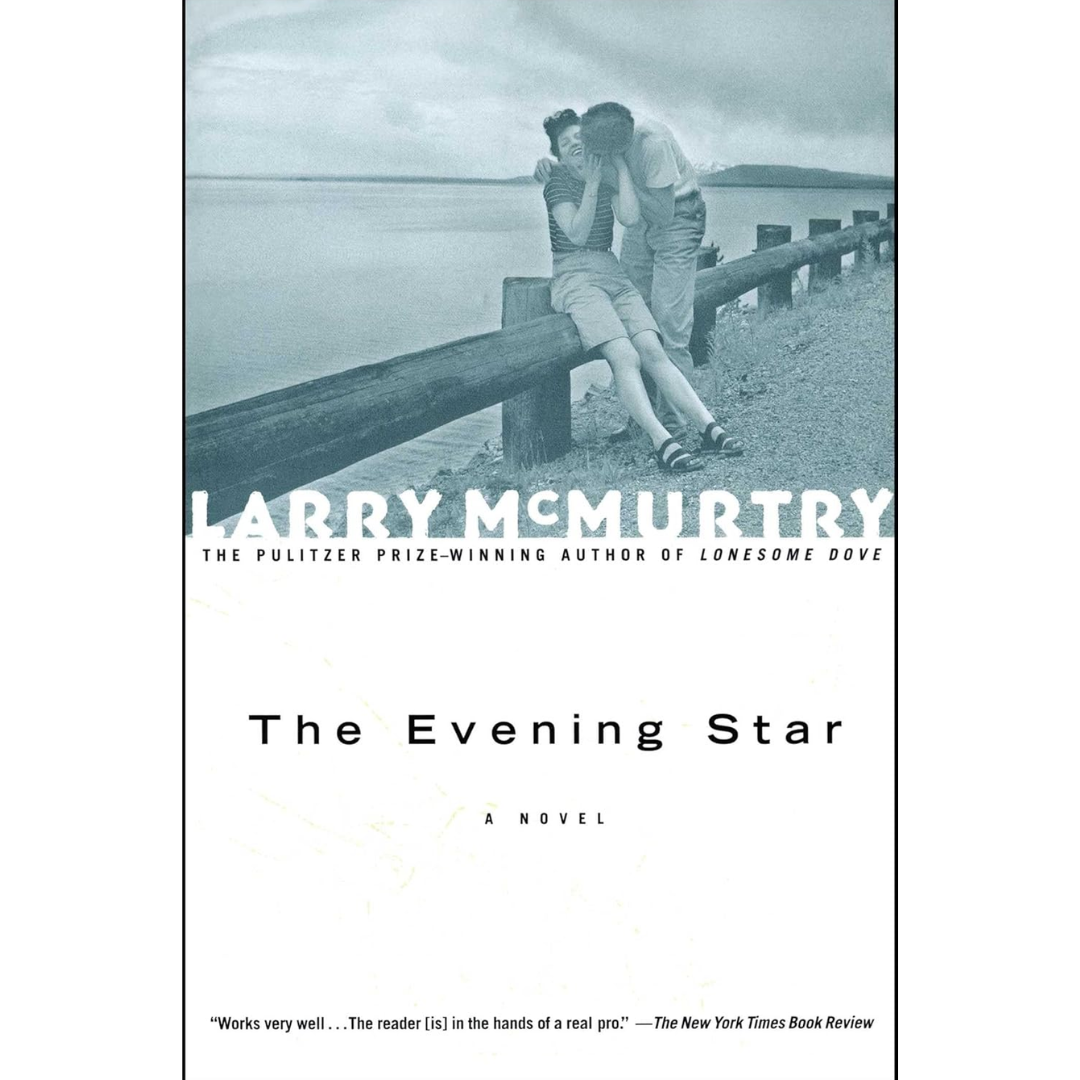 The Evening Star By Larry McMurtry
